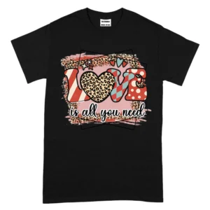 Love Is All You Need Valentine's Day TShirt - Black